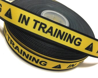 7/8 In Training Ribbon, In Training Grosgrain Ribbon, Dog training Ribbon, Lanyard Ribbon