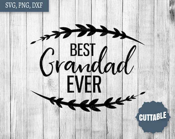 Download Best grandad ever svg cut file, grandad quote svg, best ...
