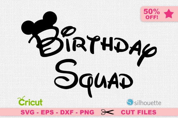 Birthday Squad SVG Disney Birthday svg Birthday svg Disney