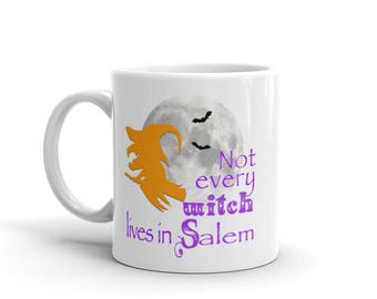 Not Every Witch Lives in Salem Mug