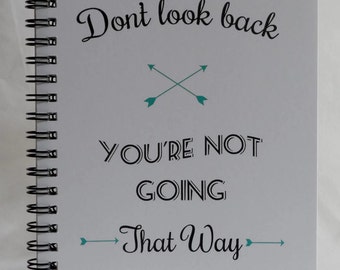Don't Look Back Journal, Notebook