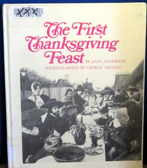 The First Thanksgiving Feast + Joan Anderson + George Ancona, photographer + 1984 + Vintage Kids Book