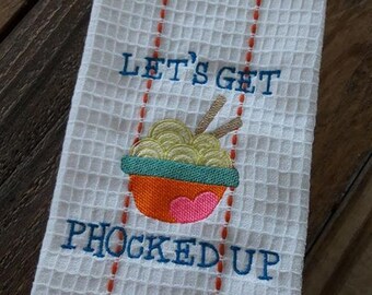 DIGITAL DOWNLOAD Let's Get Phocked Up Food Pun Embroidery Design ITH 2 Sizes
