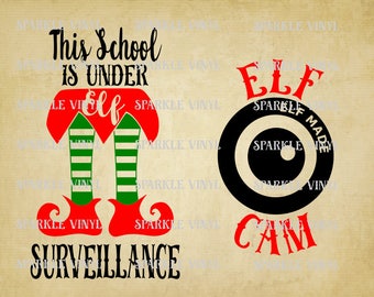 Santa Cam Elf Cam Elf surveillance School under Elf surveillance Elf svg files for cricut and silhouette Christmas Elf camera printable