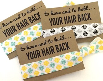 Bachelorette Party Favors // To Have & To Hold Your Hair Back - Bachelorette Hair Tie - Gifts - Survival Kits - MOH - Hair Ties