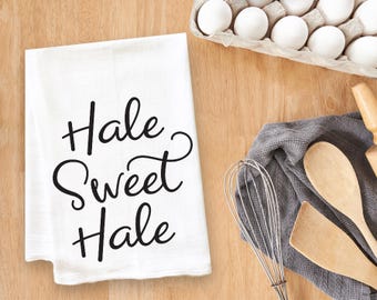 Hale Sweet Hale Tea Towel Flour Sack Towel Kitchen Towel