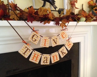 GIVE THANKS - Thanksgiving Banner - Give Thanks Banner Thankful banner - Thanksgiving Decorations - Holiday Decorations - Thanksgiving decor