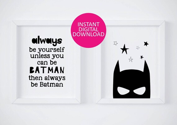 always be yourself unless you can be batman, batman print, batman digital print, batman printable, boys nursery decor, superhero nursery