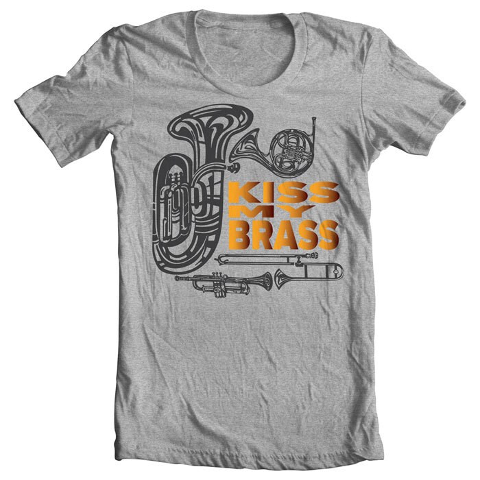 BAND HUMOR Funny Jokes T shirt. Kiss My Brass. Marching Band