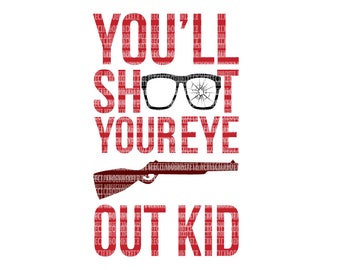 Youll Shoot Your Eye Out Kid Christmas SVG files for Silhouette and Cricut Design Space Printable Iron On Heat Transfer Vinyl Commercial Use