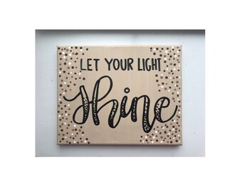 Let Your Light Shine - Inspirational Canvas