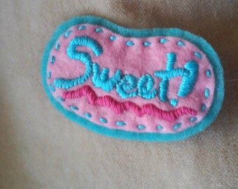 Proclamation: "Sweet!" (Patch, Pin, Brooch, or Magnet)