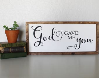 God Gave Me You Wood Sign