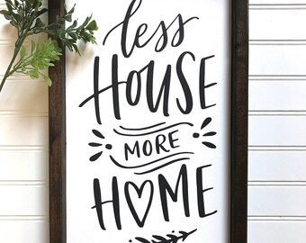 Less House More Home | Painted Wood Sign | Wood Sign | Farmhouse Sign | Home Wood Signs | Home & Living