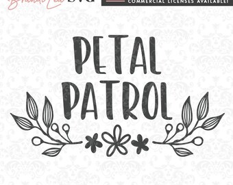 Petal Patrol SVG, flower girl, wedding, bridal, SVG, DxF, EpS, Quote SVG, Cut File, Cricut, Silhouette, Instant download, Iron Transfer