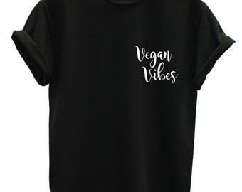 Vegan Vibes T-Shirt, Vegan Shirt pocket veganism veggie unisex top tee tshirt mens womens girls kids cook chef food lover hippie gift L89