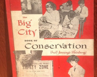 The Big City Book of Conservation + Urell, Jennings, & Weinberg + 1956 + Vintage Kids Book