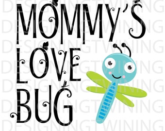 Mommy's Love Bug Valentines day SVG PNG DXF digital file