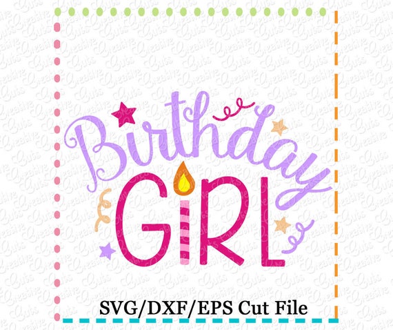 Download Birthday Girl SVG Cutting File birthday girl cutting file