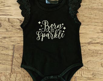 Born To Sparkle Baby Onesie 3-6 months
