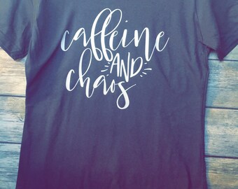 Caffeine and Chaos Ladies Fit Tee