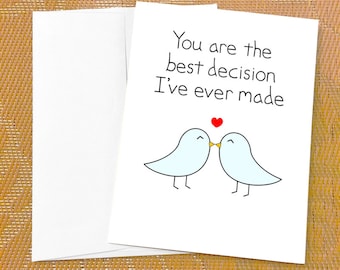 Cute Birthday Card for Him - Best Decision I've Ever Made Sweet Anniversary Card for Wife for Her Cute Birthday Card for Husband I Love You