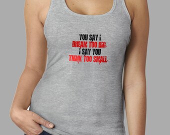You Just Think Too Small Tank Top #R