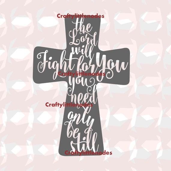 Download Cross Svg Bible Verse SVg Christian Svg The Lord Will Fight