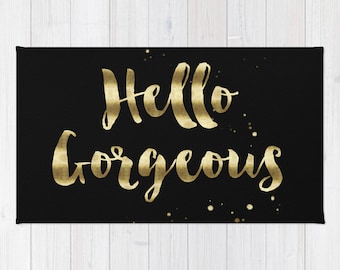 Hello Gorgeous area rug 2x3 rug black gold foil quote rug 3x5 rug 4x6 area rug girls throw rug bedroom rug dorm room rug hello gorgeous rug