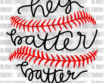 Hey Batter SVG PNG DXF Baseball Mom Hand Lettered Sports Instant Download Silhouette Cricut Cut Files Cutting Machine Vector File