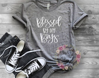 Blessed By My Boys Shirt, Mom of boys shirt, Mom life shirt, mom of boys tshirt, mom of boys tee, mother's day shirt, mother's day gift