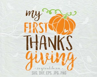 My first thanksgiving SVG File Silhouette Cutting Machines Cricut Clipart vinyl iron on Print Design Vinyl Wall Decor Sticker 1st Turkey Day