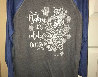 Baby its Cold Outside Ragland Tee