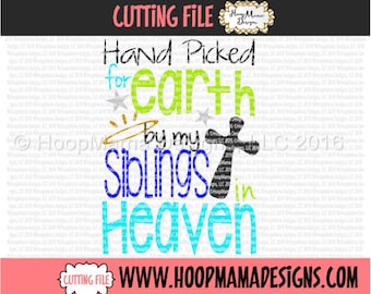 Hand Picked For Earth By My Siblings In Heaven SVG DXF eps and png Files for Cutting Machines Cameo or Cricut