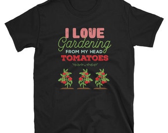 I Love Gardening Shirt - Gardening Gift - Funny Gardening - Gift For Gardeners - Garden Shirt - Gardening T-Shirt