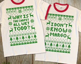 Couples 2-Shirt Christmas Set "Why Is The Carpet All Wet Todd - I Don't Know Margo" Unisex Ringer T-Shirts for Christmas Holiday Parties
