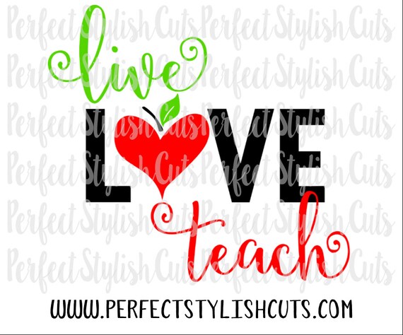 Free Free 247 Live Love Teach Svg Free SVG PNG EPS DXF File