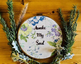 Awake My Soul- hand embroidery