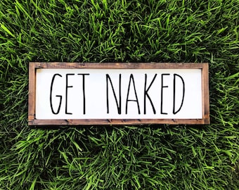 Get naked wood sign | wall sign | bathroom decor | gifts for her |rustic country home decor | farmhouse style| get naked sign | hand painted