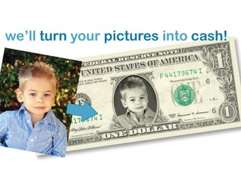 Custom, Personalized Dollar Bill -Your face on REAL Money! Have your name or phrase printed on the nameplate!