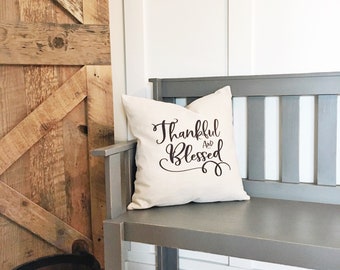 Farmhouse Decor Thankful & Blessed Pillow Cover - Decorative Pillow Cover - Farmhouse Pillows - Rustic Decor Decorative Throw Pillows