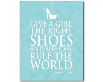 Download Marilyn Monroe Quote Give a Girl The Right Shoes And She