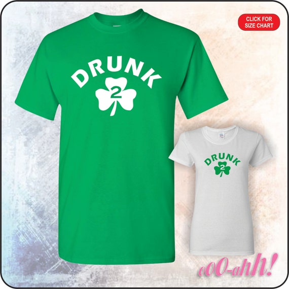 Drunk 2 TShirt St. Patrick's Day Tees or any time