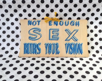 C.1970's~Not Enough~Hanging Wood Sign~B2