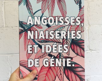 Angoisses, niaiseries... - Large Cahier de notes