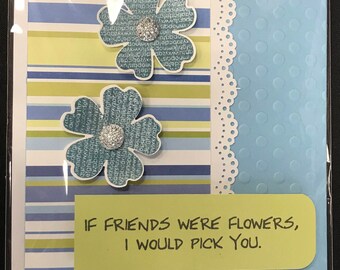If friends were flowers card
