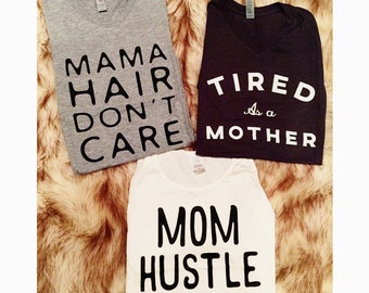 Mom Shirts Mama Tees Tired as a Mother Mom Hustle