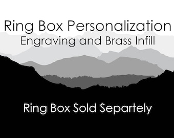 Personalization on Ring Boxes - Engraving and Brass Infill - One Side