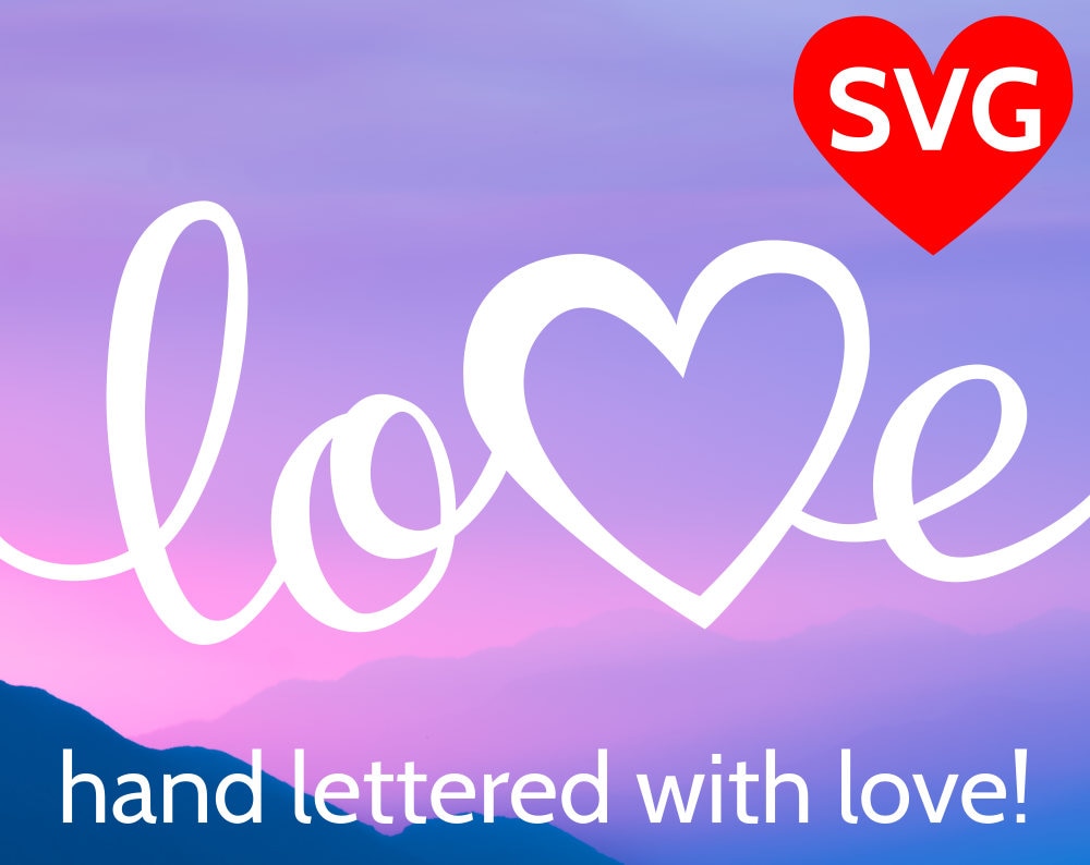 Download Love SVG Valentine's Day SVG Handwritten Love with Heart SVG file for Cricut, Valentine card svg ...