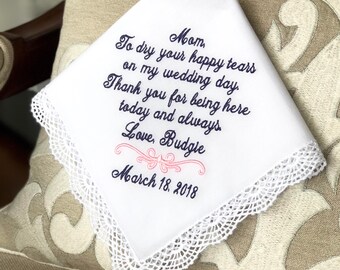 Mother of The Bride Gift from daughter -Handkerchief -To Dry your HAPPY Tears- Being here TODAY and ALWAYS - Hankie - Hanky- Hankerchief
